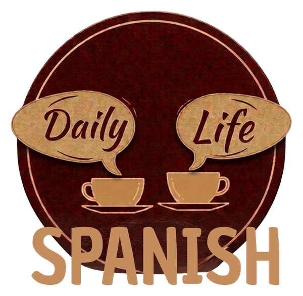 Daily Life Spanish — Aprende español. Vive el mundo.